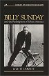 Billy Sunday and the Redemption of Urban America