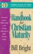 A Handbook for Christian Maturity by Bill Bright